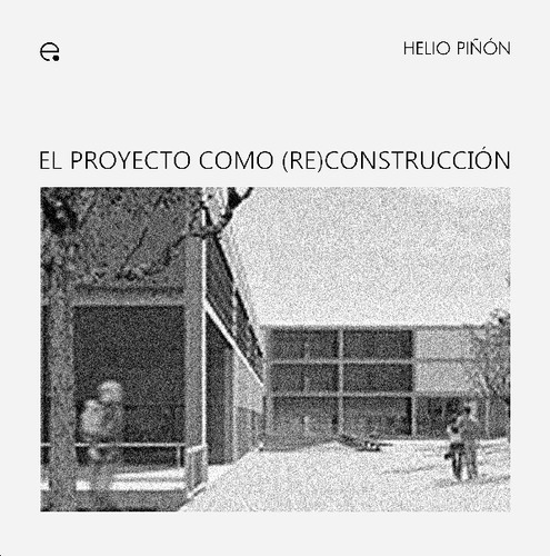 El proyecto como (re)construcción